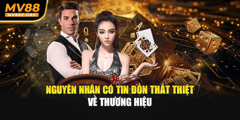 Nguyên nhân có tin đồn thất thiệt về thương hiệu
